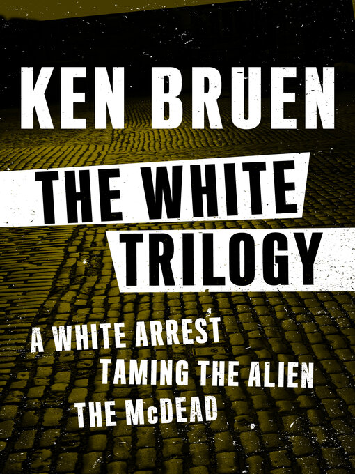 Title details for The White Trilogy by Ken Bruen - Available